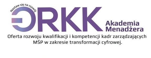 Oferta Rozwoju Kwalifikacji i Kompetencji kadr zarządzających MMŚP w zakresie transformacji cyfrowej